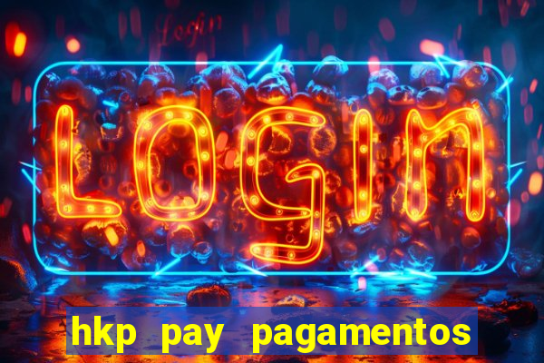 hkp pay pagamentos ltda jogo do tigre